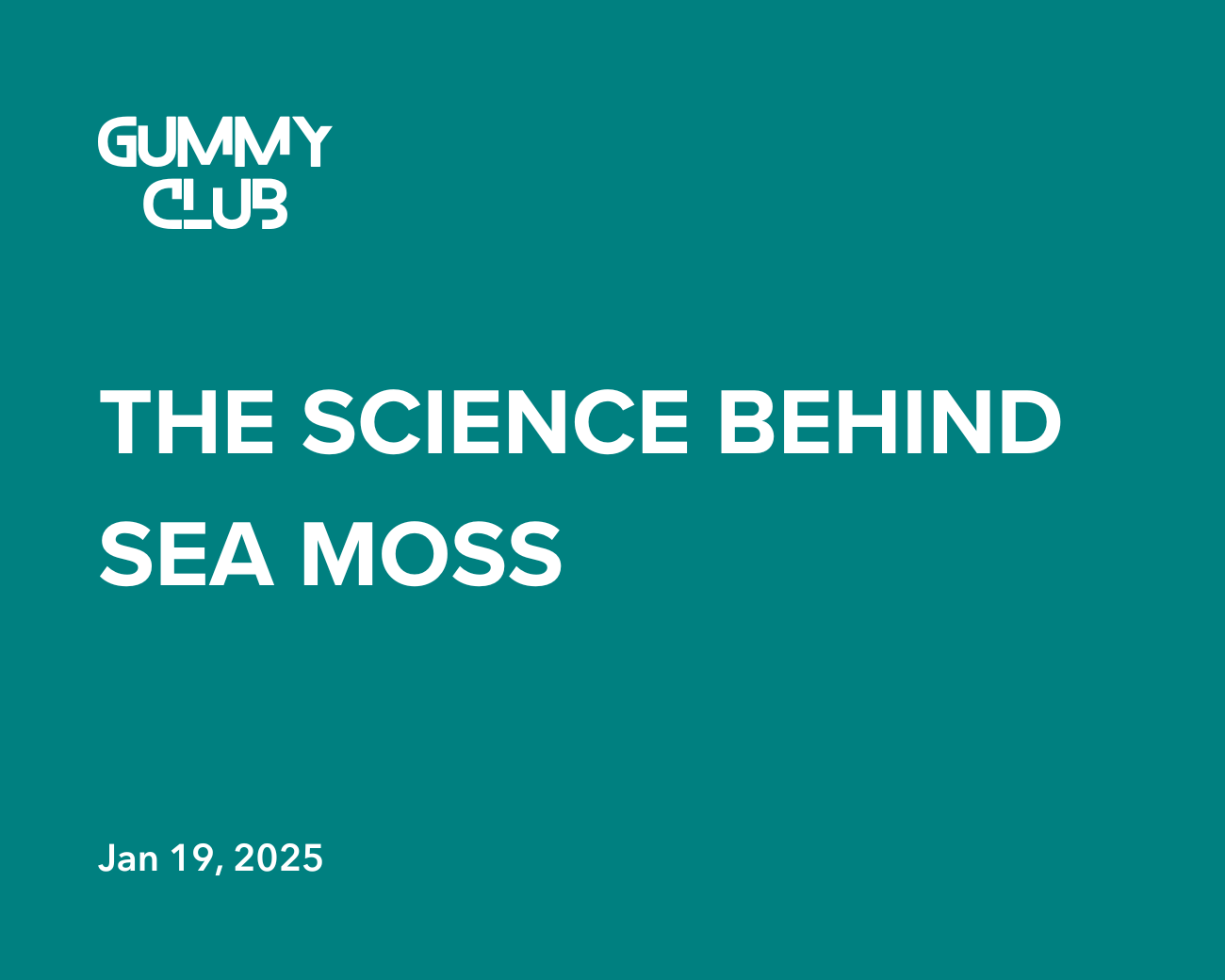 The Science Behind Sea Moss: Why It’s A Superfood - Gummy Club®